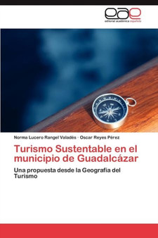 Turismo Sustentable en el municipio de Guadalcazar by Rangel Valades Norma Lucero - Paperback