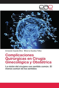 Complicaciones Quirurgicas en Cirugia Ginecologica y Obstetrica by Armando Cepeda Silva - Paperback