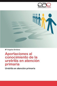 Aportaciones al conocimiento de la uretritis en atencion primaria by Orellana Maria Angeles - Paperback