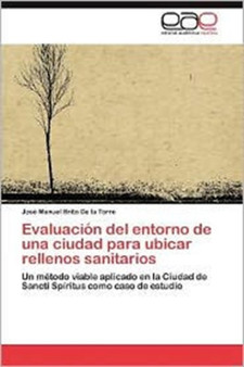 Evaluacion del Entorno de Una Ciudad Para Ubicar Rellenos Sanitarios by Jos Manuel Brito De La Torre - Paperback
