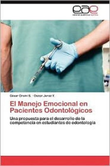 El Manejo Emocional En Pacientes Odontologicos by C Sar Orsini S - Paperback