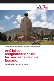 Analisis de conglomerados del turismo receptivo del Ecuador by Freddy Rojas - Paperback