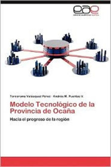 Modelo Tecnologico de La Provincia de Ocana by Torcoroma Vel Squez P Rez - Paperback