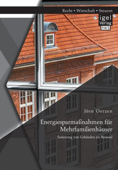 Energiesparmassnahmen fur Mehrfamilienhauser : Sanierung von Gebauden im Bestand by Joern Oerzen - Paperback
