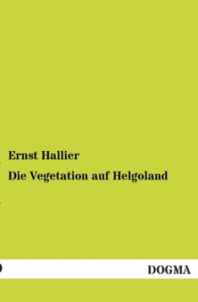 Die Vegetation Auf Helgoland by Ernst Hallier - Paperback