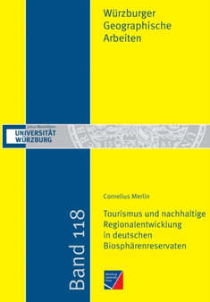 Tourismus und nachhaltige Regionalentwicklung in deutschen Biospharenreservaten by Cornelius Merlin - Paperback