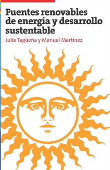Fuentes renovables de energia y desarrollo sustentable by Manuel Martinez - Paperback