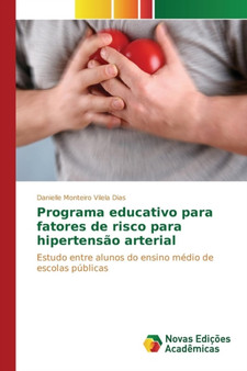 Programa educativo para fatores de risco para hipertensao arterial by Monteiro Vilela Dias Danielle - Paperback