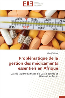 Probl matique de la Gestion Des M dicaments Essentiels En Afrique by Yattara-A - Paperback