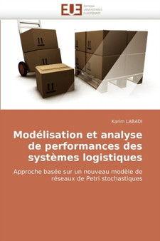 Mod lisation Et Analyse de Performances Des Syst mes Logistiques by Labadi-K - Paperback