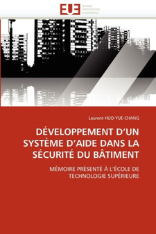 D veloppement D Un Syst me D Aide Dans La S curit Du B timent by Huo-Yue-Chang-L - Paperback