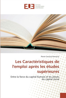 Les caracteristiques de l'emploi apres les etudes superieures by Kamanzi-P - Paperback