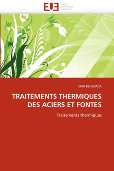 Traitements Thermiques Des Aciers Et Fontes by Bensaada-S - Paperback