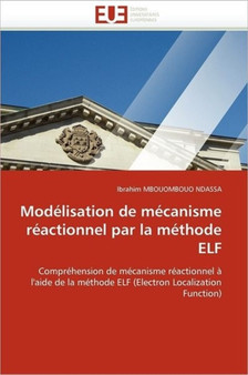 Mod lisation de M canisme R actionnel Par La M thode Elf by Mbouombouo Ndassa-I - Paperback