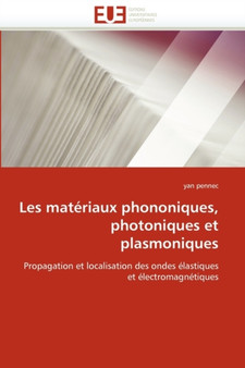 Les Mat riaux Phononiques, Photoniques Et Plasmoniques by Pennec-Y - Paperback