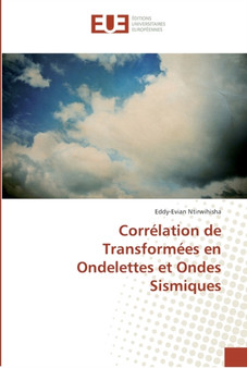 Correlation de transformees en ondelettes et ondes sismiques by Ntirwihisha-E - Paperback