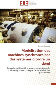 Mod lisation Des Machines Synchrones Par Des Syst mes D Ordre Un Demi by Racewicz-S - Paperback