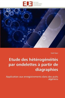 Etude Des H t rog n it s Par Ondelettes Partir de Diagraphies by Gaci-S - Paperback
