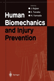 Human Biomechanics and Injury Prevention by J. Kajzer - Paperback