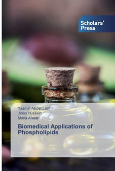 Biomedical Applications of Phospholipids by Yasmin Abdel Latif - Paperback