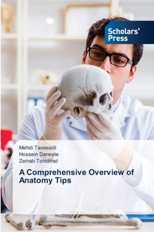 A Comprehensive Overview of Anatomy Tips by Mehdi Tavassoli - Paperback