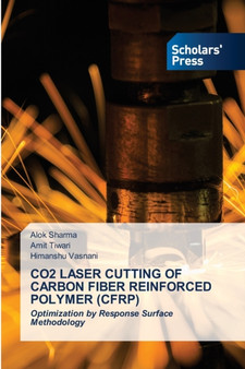 Co2 Laser Cutting of Carbon Fiber Reinforced Polymer (Cfrp) by Alok Sharma - Paperback