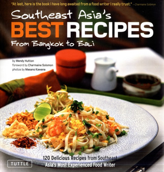 Southeast Asia's Best Recipes : From Bangkok to Bali