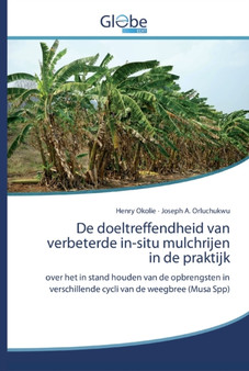 De doeltreffendheid van verbeterde in-situ mulchrijen in de praktijk by Henry Okolie - Paperback