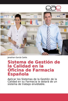 Sistema de Gestion de la Calidad en la Oficina de Farmacia Espanola by Jonathan Garcia Cairos - Paperback Sistema de Gestion de la Calidad en la Oficina de Farmacia Espanola by Jonathan Garcia Cairos - Paperback