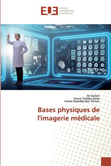 Bases physiques de l'imagerie medicale by Ali Sellem - Paperback