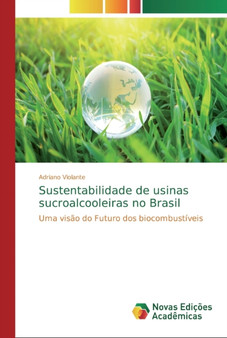 Sustentabilidade de usinas sucroalcooleiras no Brasil by Adriano Violante - Paperback