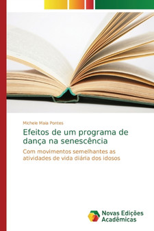 Efeitos de um programa de danca na senescencia by Michele Maia Pontes - Paperback