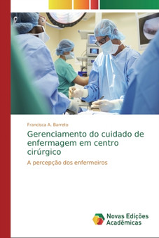 Gerenciamento do cuidado de enfermagem em centro cirurgico by Francisca A Barreto - Paperback