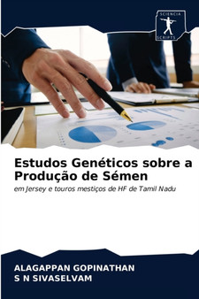 Estudos Geneticos sobre a Producao de Semen by Alagappan Gopinathan - Paperback