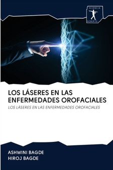 Los Laseres En Las Enfermedades Orofaciales by Ashwini Bagde - Paperback