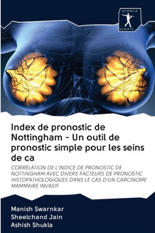 Index de pronostic de Nottingham - Un outil de pronostic simple pour les seins de ca by Manish Swarnkar - Paperback