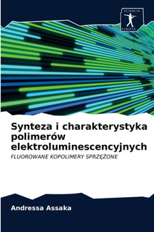 Synteza i charakterystyka polimerow elektroluminescencyjnych by Andressa Assaka - Paperback