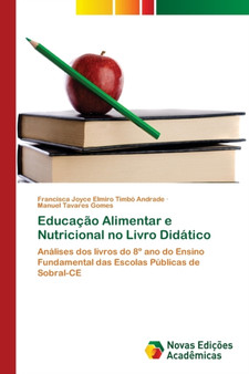 Educacao Alimentar e Nutricional no Livro Didatico by Francisca Joyce Elmiro Timbo Andrade - Paperback