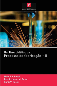 Um livro didatico de Processo de fabricacao - II by Mehul B Patel - Paperback
