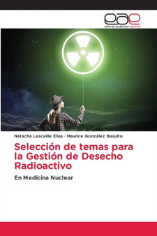 Seleccion de temas para la Gestion de Desecho Radioactivo by Natacha Lescaille Elias - Paperback
