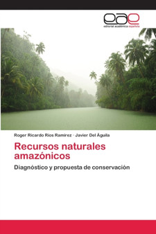 Recursos naturales amazonicos by Roger Ricardo Rios Ramirez - Paperback