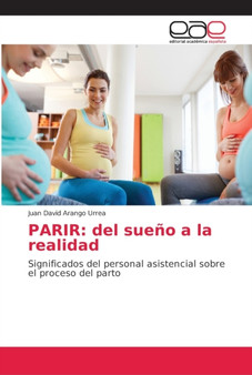 Parir : del sueno a la realidad by Juan David Arango Urrea - Paperback