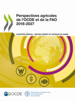 Perspectives agricoles de l'OECD et de la FAO 2018-2027 by Food and Agriculture Organization of the United Nations - Paperback