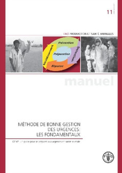 Methode de bonne gestion des urgences : Les fondamenteaux by Food and Agriculture Organization of the United Nations - Paperback