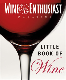 Wine Enthusiast's Little Book of Wine