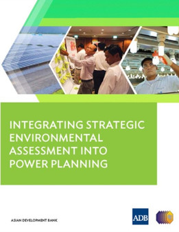 Integrating Strategic Environmental Assessment into Power Planning by Asian Development Bank - Paperback