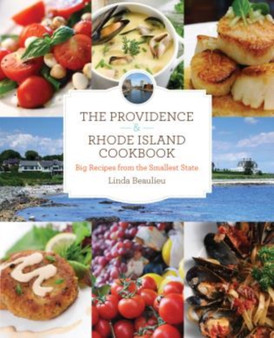 Providence & Rhode Island Cookbook : Big Recipes From The Smallest State
