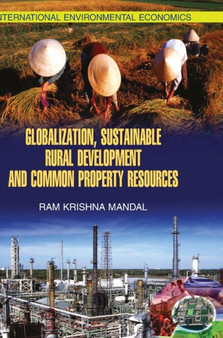 Globalisation and Sustainable Development and Common Property Resources by Ram Krishna Mandal - Hardback