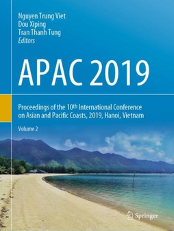 APAC 2019 : Proceedings of the 10th International Conference on Asian and Pacific Coasts, 2019, Hanoi, Vietnam by Nguyen Trung Viet - Paperback