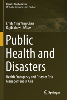 Public Health and Disasters : Health Emergency and Disaster Risk Management in Asia by Emily Ying Yang Chan - Paperback